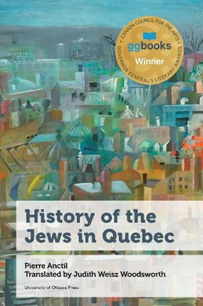 History of the Jews in Quebec, Professeur Pierre (Professeur titulaire Anctil - Paperback - 9780776629483