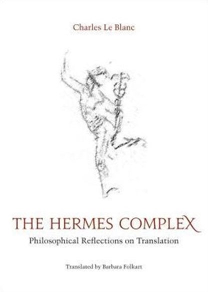 The Hermes Complex, Charles Le Blanc - Gebonden - 9780776630458
