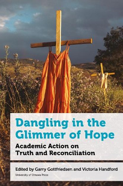 Dangling in the Glimmer of Hope, Gary Gottfriedson - Paperback - 9780776644660