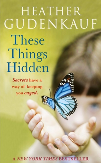 These Things Hidden, Heather Gudenkauf - Paperback - 9780778304371