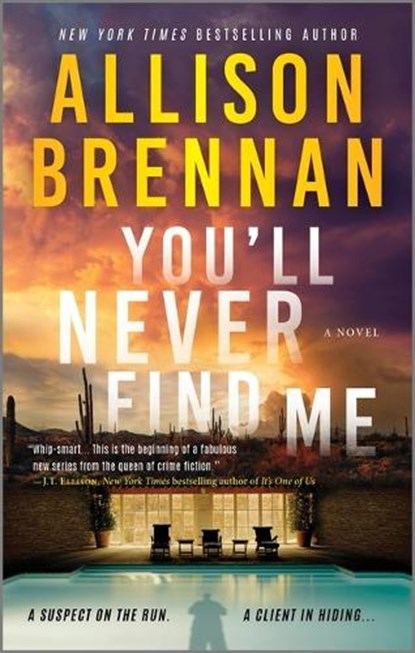You'll Never Find Me: An Angelhart Investigations Novel, Allison Brennan - Paperback - 9780778305279
