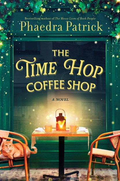 The Time Hop Coffee Shop, Phaedra Patrick - Gebonden - 9780778305675