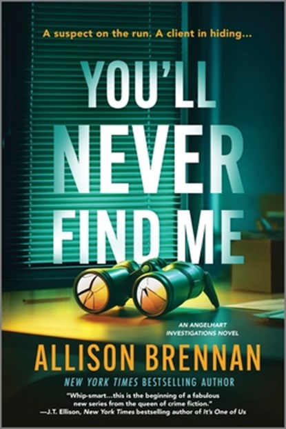 You'll Never Find Me: An Angelhart Investigations Novel, Allison Brennan - Paperback - 9780778305750