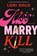 Kiss, Marry, Kill, Lori Gold - Paperback - 9780778305781