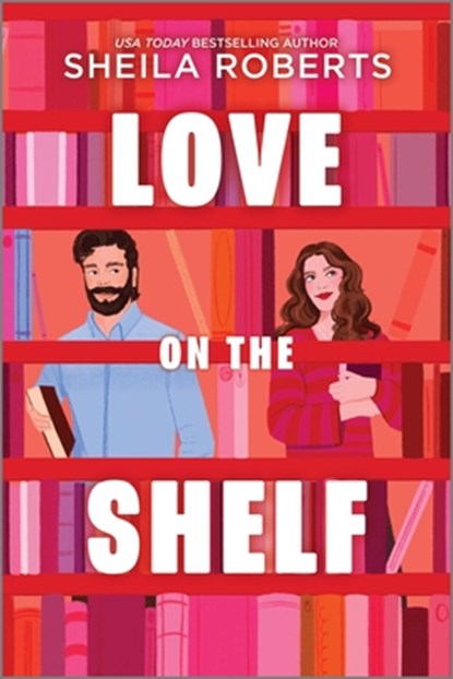 Love on the Shelf, Sheila Roberts - Paperback - 9780778305828
