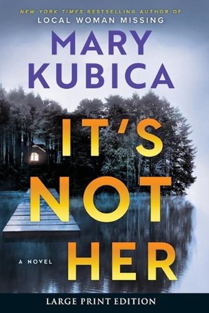 It's Not Her, Mary Kubica - Paperback - 9780778306191