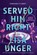 Served Him Right, Lisa Unger - Paperback - 9780778306207