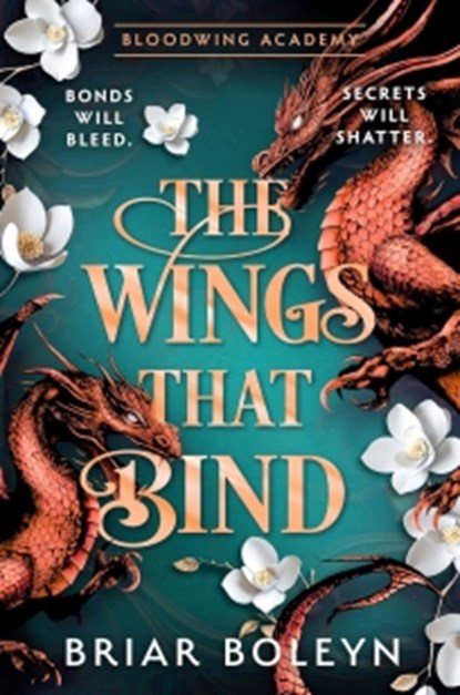 Wings That Bind, BRIAR BOLEYN - Gebonden - 9780778306344