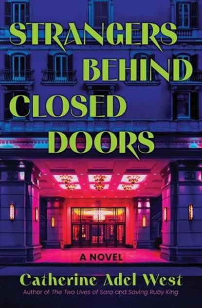 Strangers Behind Closed Doors, Catherine Adel West - Gebonden - 9780778306399