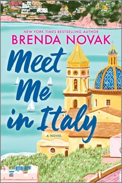 Meet Me in Italy, Brenda Novak - Gebonden - 9780778306467