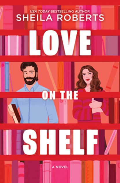 Love on the Shelf, Sheila Roberts - Gebonden - 9780778307426