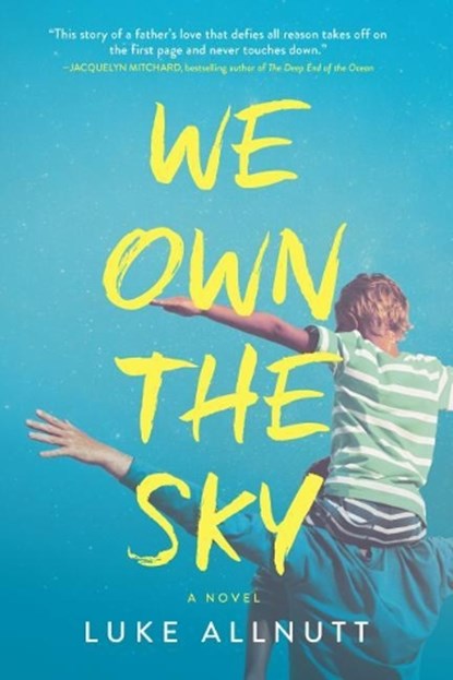 We Own the Sky, ALLNUTT,  Luke - Paperback - 9780778307709