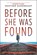 Before She Was Found, Heather Gudenkauf - Paperback - 9780778307730