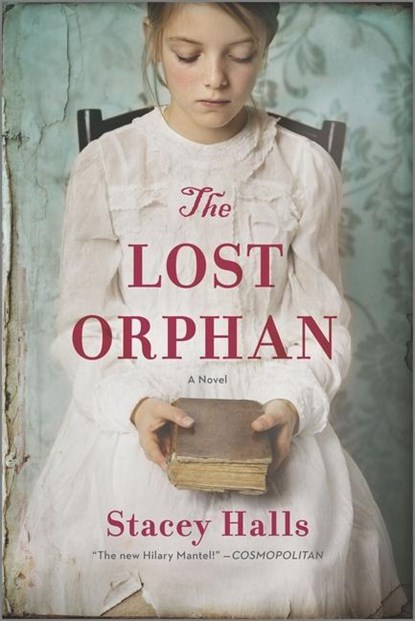 LOST ORPHAN ORIGINAL/E, Stacey Halls - Paperback - 9780778309321