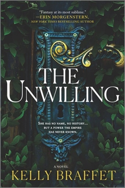 The Unwilling, Kelly Braffet - Gebonden - 9780778309406