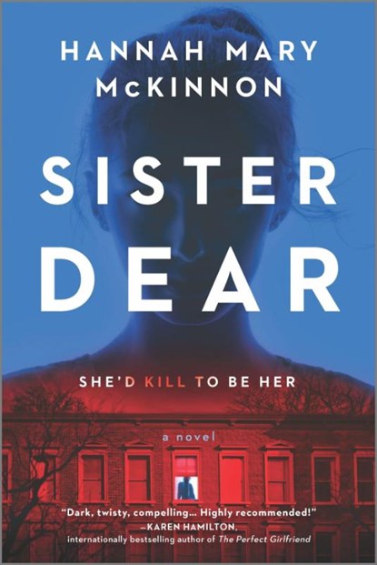 Sister Dear (Original), Hannah Mary McKinnon - Paperback - 9780778309550