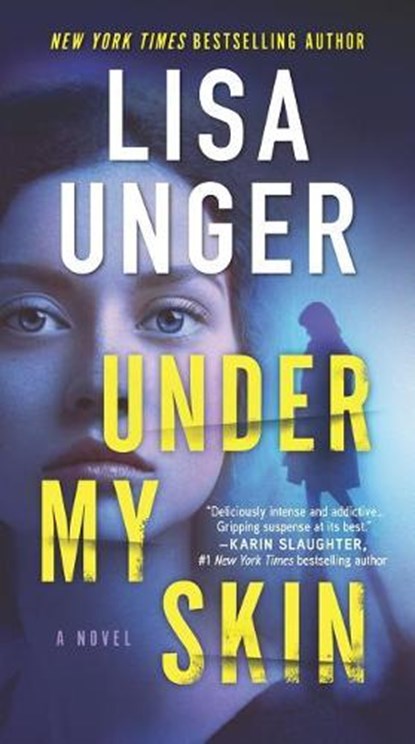 Under My Skin, UNGER,  Lisa - Paperback - 9780778309567