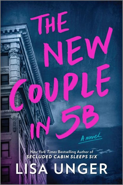 The New Couple in 5B, Lisa Unger - Paperback - 9780778310280