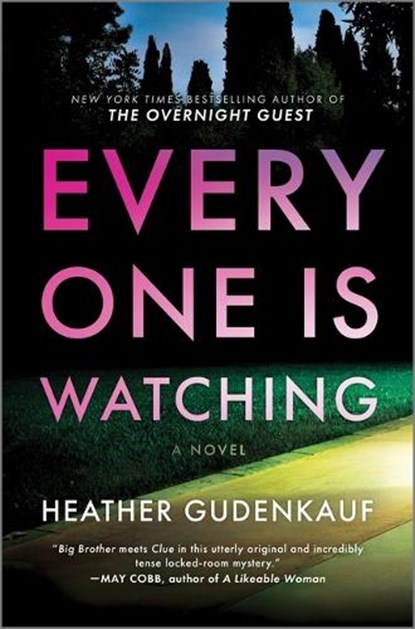 Everyone Is Watching: A Locked-Room Thriller, Heather Gudenkauf - Gebonden - 9780778310327