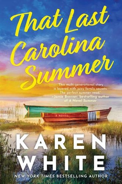 That Last Carolina Summer: A Gripping Southern Tale of Sisterhood, Secrets, and the Haunting Power of the Past, Karen White - Paperback - 9780778310709