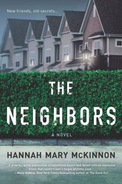 The Neighbors, Hannah Mary McKinnon - Paperback - 9780778311003