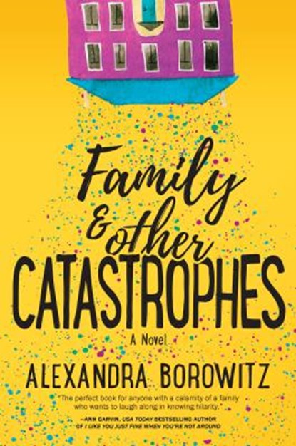 Family and Other Catastrophes, Alexandra Borowitz - Paperback - 9780778317555