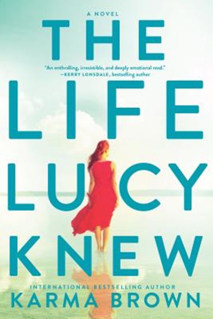 LIFE LUCY KNEW, KARMA BROWN - Paperback - 9780778319344