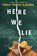 HERE WE LIE ORIGINAL/E, Paula Treick Deboard - Paperback - 9780778330264