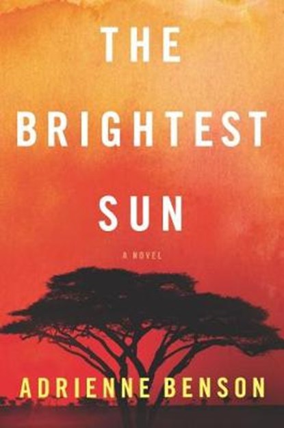 The Brightest Sun, BENSON,  Adrienne - Gebonden - 9780778331278