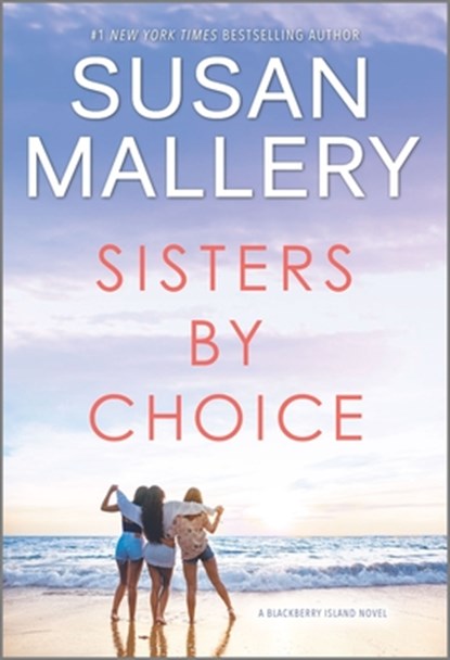 Sisters by Choice, Susan Mallery - Paperback - 9780778331384