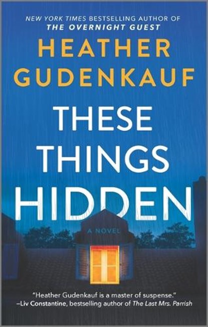 These Things Hidden, Heather Gudenkauf - Paperback - 9780778333869