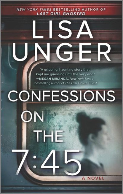 CONFESSIONS ON THE 745 A NOVEL, Lisa Unger - Paperback - 9780778333890