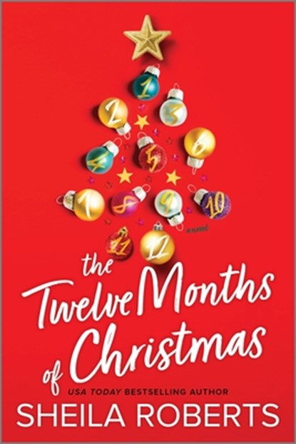 The Twelve Months of Christmas: A Cozy Christmas Romance Novel, Sheila Roberts - Paperback - 9780778334279