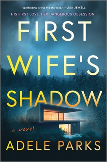 First Wife's Shadow: A Must-Read Gripping Domestic Psychological Suspense Crime Thriller from the Bestselling Author of I Invited Her in, Adele Parks - Gebonden - 9780778360186