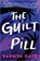 The Guilt Pill, Saumya Dave - Gebonden - 9780778368342