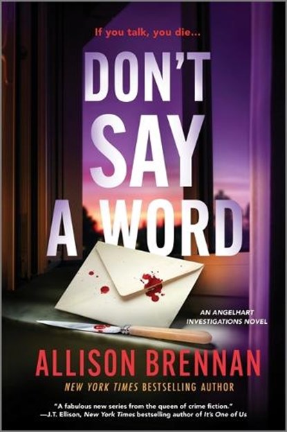 Don't Say a Word: An Angelhart Investigations Novel, Allison Brennan - Paperback - 9780778368625