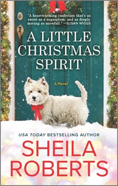 A Little Christmas Spirit: A Holiday Romance Novel, Sheila Roberts - Paperback - 9780778386919