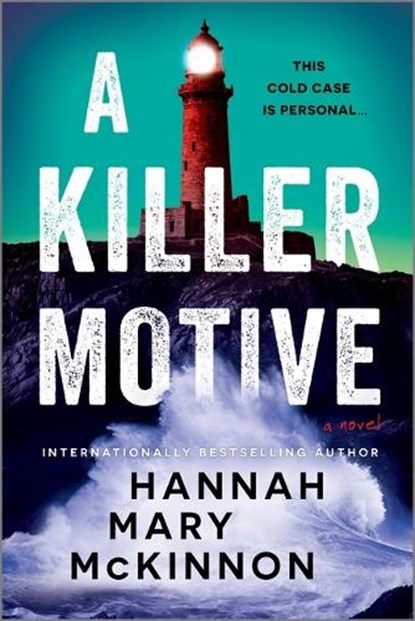 A Killer Motive, Hannah Mary McKinnon - Paperback - 9780778387671