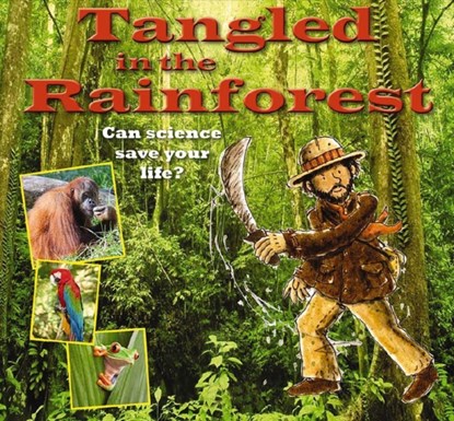 Tangled in the Rainforest, Gerry Bailey - Paperback - 9780778704386