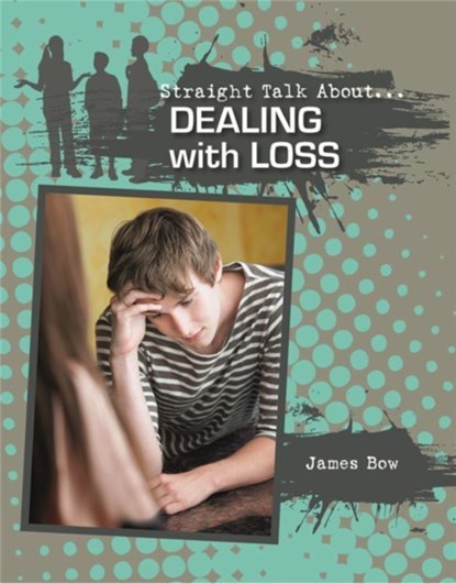 Dealing With Loss, James Bow - Paperback - 9780778722052