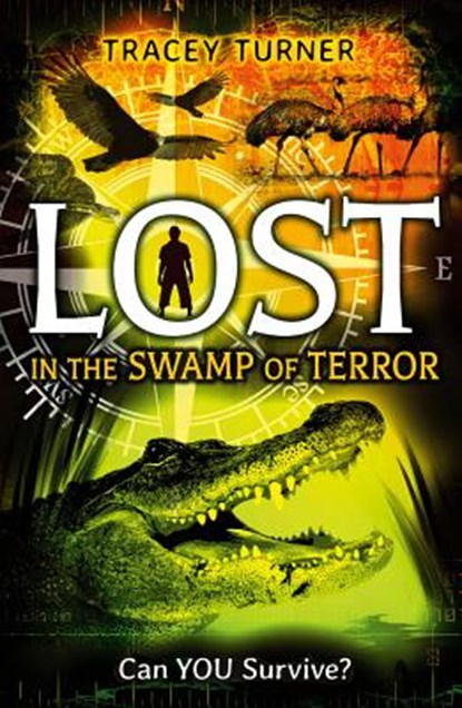 Lost in the Swamp of Terror, Tracey Turner - Paperback - 9780778723561