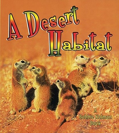 A Desert Habitat, Kelley MacAuley - Paperback - 9780778729785