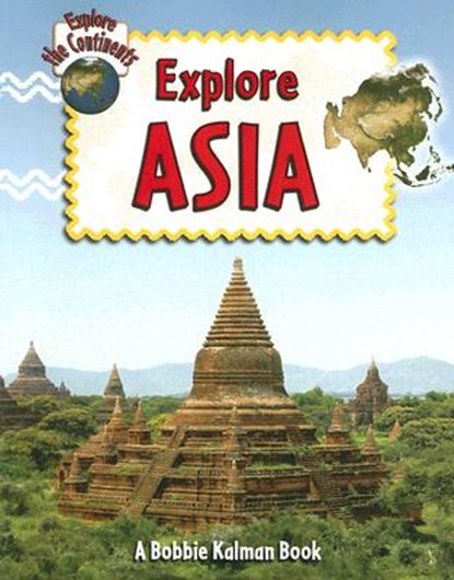 Explore Asia, Bobbie Kalman - Paperback - 9780778730866