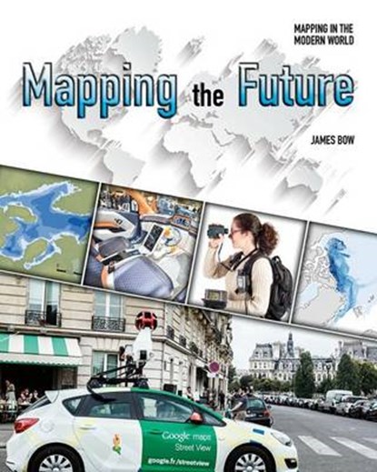 Mapping the Future, BOW,  James - Paperback - 9780778732440