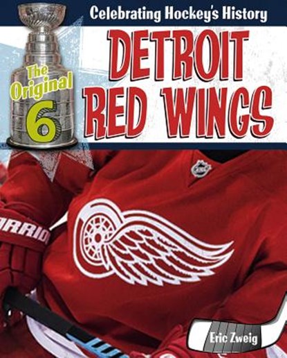 Detroit Red Wings, Eric Zweig - Paperback - 9780778734444