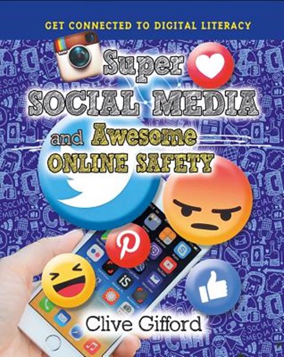 Super Social Media and Awesome Online Safety, Clive Gifford - Paperback - 9780778736349