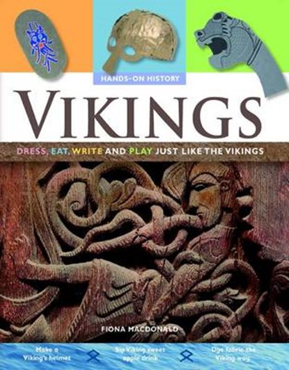 Vikings: Dress, Eat, Write, and Play Just Like the Vikings, Fiona MacDonald - Paperback - 9780778740728