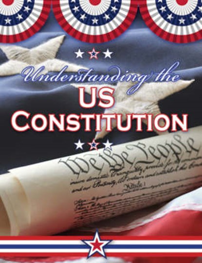 Understanding the U.S. Constitution, ISAACS,  Sally Senzell - Paperback - 9780778743781