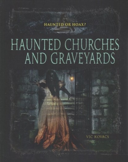 Haunted Church Graveyards, Kovacs Vic - Paperback - 9780778746416