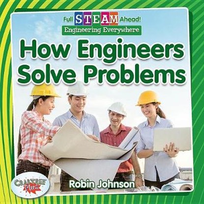 How Engineers Solve Problems, Robin Johnson - Gebonden - 9780778762065